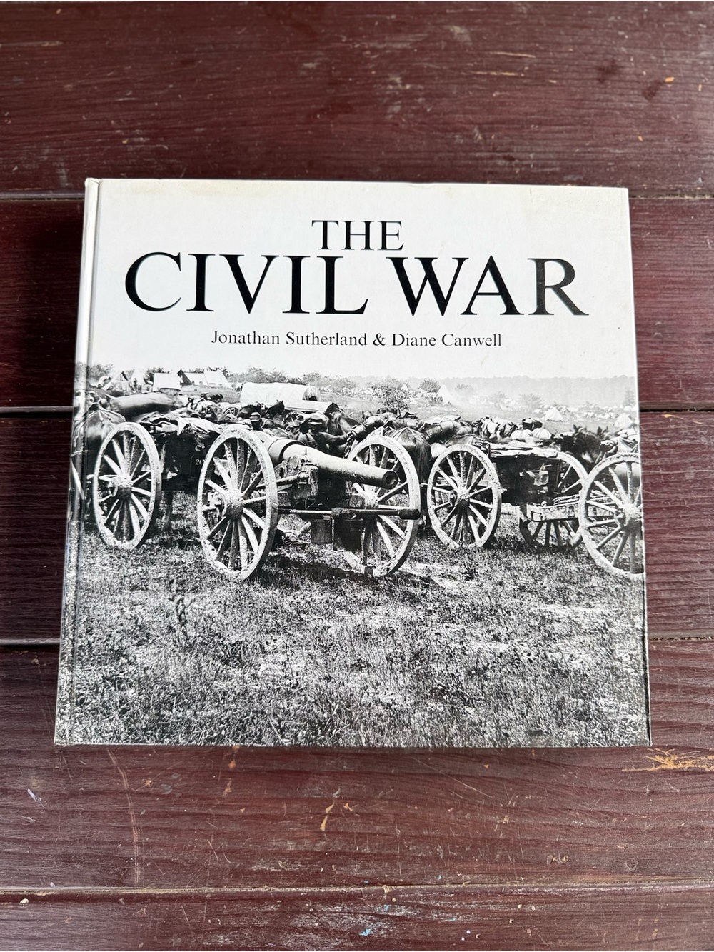 The Civil War Book by Jonathan Sutherland & Diane Canwell